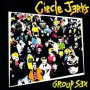 Le texte musical BEHIND THE DOOR de THE CIRCLE JERKS est également présent dans l'album Group sex (1981)