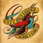 Le texte musical CASEY'S SONG de CITY AND COLOUR est également présent dans l'album Sometimes (2005)