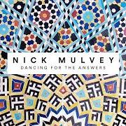 Le texte musical PUNTA COMETA (DANCING FOR THE ANSWERS ALT VERSION) de NICK MULVEY est également présent dans l'album Dancing for the answers (2018)