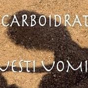 Le texte musical E CANTAVA LE CANZONI de CARBOIDRATI est également présent dans l'album Anche se qui (2014)