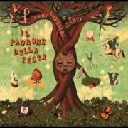 Le texte musical IL PADRONE DELLA FESTA de FABI SILVESTRI GAZZÈ est également présent dans l'album Il padrone della festa (2014)