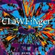 Le texte musical I DON'T CARE de CLAWFINGER est également présent dans l'album Deaf dumb blind (1993)