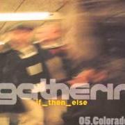 Le texte musical COLORADO INCIDENT de THE GATHERING est également présent dans l'album If then else (2000)