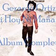 Le texte musical EL ESTUDIANTE de GERARDO ORTIZ est également présent dans l'album Ni hoy ni mañana (2010)