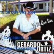 Le texte musical CHIKITA de GERARDO ORTIZ est également présent dans l'album Tu de que vas (2006)
