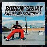 Le texte musical LES MC'S SONT DES ROBOTS de ROCKIN SQUAT est également présent dans l'album Excuse my french, vol. 3 (2015)