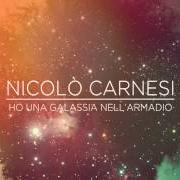 Le texte musical L'ULTIMA FERMATA de NICOLÒ CARNESI est également présent dans l'album Ho una galassia nell'armadio (2014)