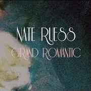 Le texte musical GRAND ROMANTIC de NATE RUESS est également présent dans l'album Grand romantic (2015)