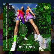 Le texte musical HOLD de SOFI TUKKER est également présent dans l'album Wet tennis (2022)