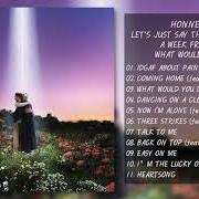 Le texte musical HEARTSONG de HONNE est également présent dans l'album Let's just say the world ended a week from now, what would you do? (2021)