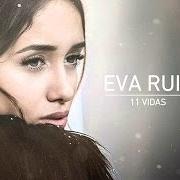 Le texte musical INEVITABLE de EVA RUIZ est également présent dans l'album 11 vidas (2016)