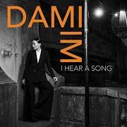 Le texte musical I HEAR A SONG de DAMI IM est également présent dans l'album I hear a song (2018)