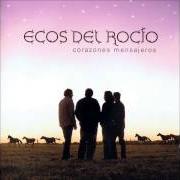 Le texte musical ACURRÚCAME CONTIGO de ECOS DEL ROCÍO est également présent dans l'album Corazones mensajeros (2009)
