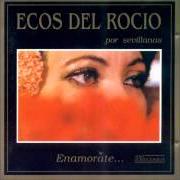 Le texte musical AQUELLA CARTA de ECOS DEL ROCÍO est également présent dans l'album Enamorate (1990)