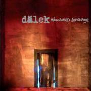 Le texte musical BRICKS CRUMBLE de DALEK est également présent dans l'album Abandoned language (2007)