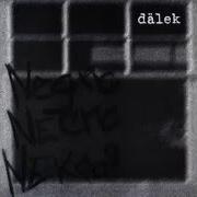 Le texte musical THE UNTRAVELLED ROAD de DALEK est également présent dans l'album Negro necro nekros (1998)