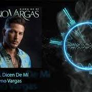 Le texte musical VE Y DILE de NYNO VARGAS est également présent dans l'album Dicen de mi (2018)