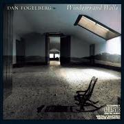 Le texte musical WINDOWS AND WALLS de DAN FOGELBERG est également présent dans l'album Windows and walls (1984)
