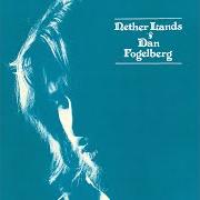 Le texte musical NETHER LANDS de DAN FOGELBERG est également présent dans l'album Nether lands (1977)