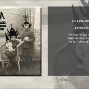 Le texte musical TANGUILLOS DEL CANUTO IMPOSIBLE de ESTRICNINA est également présent dans l'album Hemos visto cosas que harían vomitar a un murciélago (2016)