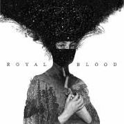 Le texte musical CARELESS de ROYAL BLOOD est également présent dans l'album Royal blood (2014)