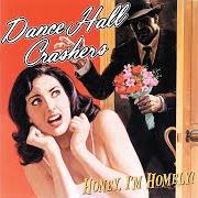 Le texte musical WILL TOMORROW EVER COME de DANCE HALL CRASHERS est également présent dans l'album Honey i'm homely (1997)