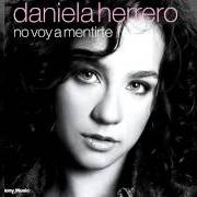 Le texte musical VOLVER A VOS de DANIELA HERRERO est également présent dans l'album Daniela herrero (2001)