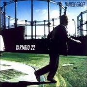 Le texte musical UN MONDO DA SCOPRIRE de DANIELE GROFF est également présent dans l'album Variatio 22 (1999)