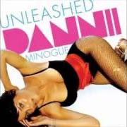 Le texte musical WHO DO YOU LOVE NOW? (RIVA'S BORA BORA EDIT) de DANNII MINOGUE est également présent dans l'album Unleashed (2007)