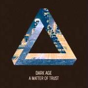 Le texte musical THE GREAT ESCAPE de DARK AGE est également présent dans l'album A matter of trust (2013)