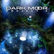 Le texte musical CONSPIRACY REVEALED de DARK MOOR est également présent dans l'album Project x (2015)