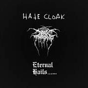 Le texte musical HATE CLOAK de DARKTHRONE est également présent dans l'album Eternal hails...... (2021)