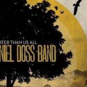 Le texte musical GOD IN ME de DANIEL DOSS BAND est également présent dans l'album Greater than us all (2008)