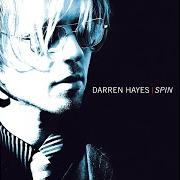 Le texte musical THE HEART WANTS WHAT IT WANTS de DARREN HAYES est également présent dans l'album Spin (2002)
