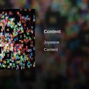 Le texte musical CONFIDENCE de JOYWAVE est également présent dans l'album Content (2017)