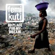 Le texte musical ONE MAN SHOW de FEMI KUTI est également présent dans l'album No place for my dream (2013)