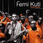 Le texte musical BRING ME THE MAN NOW de FEMI KUTI est également présent dans l'album Africa shrine (2004)