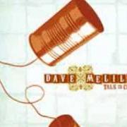 Le texte musical THIS IS 2005 de DAVE MELILLO est également présent dans l'album Talk is cheap (2006)
