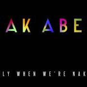 Le texte musical AWAKENING de ZAK ABEL est également présent dans l'album Only when we're naked (2017)