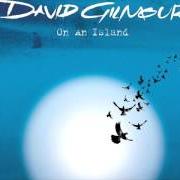 Le texte musical THE BLUE de DAVID GILMOUR est également présent dans l'album On an island (2006)