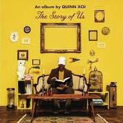 Le texte musical WALLS de QUINN XCII est également présent dans l'album The story of us (2017)