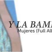 Le texte musical MUJERES de Y LA BAMBA est également présent dans l'album Mujeres (2019)