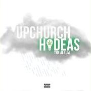Le texte musical HIDEAS 5 de UPCHURCH est également présent dans l'album Hideas: the album (2021)