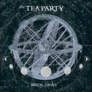 Le texte musical ONE STEP CLOSER AWAY de TEA PARTY est également présent dans l'album Seven circles (2004)