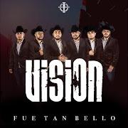 Le texte musical FUE TAN BELLO de GRUPO VISION est également présent dans l'album Quinto (2019)