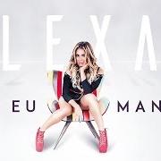 Le texte musical SEU EU MANDAR de LEXA est également présent dans l'album Seu eu mandar (2016)