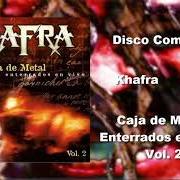 Le texte musical DOS BESTIAS de KHAFRA est également présent dans l'album Caja de metal - enterrados en vivo vol. 2 (2002)