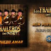 Le texte musical TE DOY TRES DÍAS de LOS TRAILEROS DEL NORTE est également présent dans l'album No tiene nombre (2018)