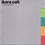Le texte musical HOW'S THE WORLD GONNA TAKE YOU NOW? de IKARA COLT est également présent dans l'album Modern apprentice