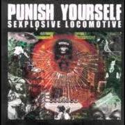 Le texte musical SEE YA LATER ALLIGATOR de PUNISH YOURSELF est également présent dans l'album Sexplosive locomotive (2004)